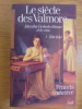 Le siècle des Valmore : Marceline Desbordes-Valmore et les siens 1786-1840. Francis Ambriere