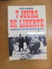 7 JOURS DE LIBERTE, LA REVOLUTION HONGROISE DE 1956. BARBER NOEL