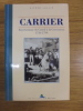 J.-B. Carrier - Représentant du Cantal à la Convention 1756-1794. LALLIE, Alfred.