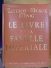 LE LIVRE DE LA FAMILLE IMPERIALE. CASTELOT ANDRE - DECAUX ALAIN - KOENIG GENERAL