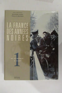 LA FRANCE DES ANNEES NOIRES : 1. De la défaite à Vichy.