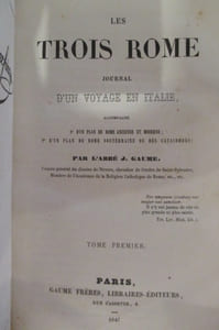 LES TROIS ROME. Journal d'un voyage en Italie. En 4 tomes. Accompagné d'un plan de Rome ancienne et moderne et d'un plan de Rome souterraine ou des catacombes.