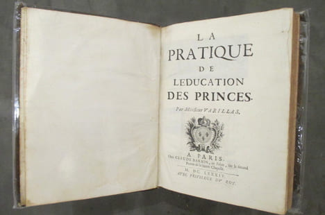 LA PRATIQUE DE L'EDUCATION DES PRINCES.. Antoine Varillas