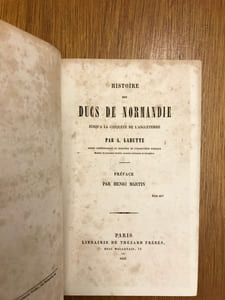 Histoire des Ducs de Normandie jusqu'à la conquête de l'Angleterre