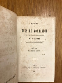 Histoire des Ducs de Normandie jusqu'à la conquête de l'Angleterre