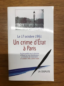 Le 17 octobre 1961, Un crime d'État à Paris
