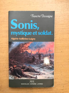 Sonis, mystique et soldat : Algérie, Solférino, Loigny
