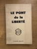 Le pont de la liberté (Szabadsaghid). Paul Lemaire
