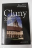 Cluny, de l'abbaye à l'ordre clunisien Xe-XVIIIe siècle. Odon Hurel - Denyse Riche