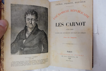 Une Famille Républicaine. Les Carnot 1753 - 1887