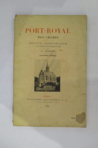 PORT-ROYAL DES CHAMPS. Notice historique a l'usage des visiteurs.