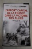 L'apport capital de la France dans la victoire des alliés 14-18/39-45. Dominique Lormier