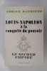 LOUIS-NAPOLEON A LA CONQUETE DU POUVOIR & DU 2 DECEMBRE AU 4 SEPTEMBRE. 2 tomes.. Adrien Dansette 