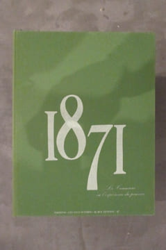 1871 LA COMMUNE OU L'EXPERIENCE DU POUVOIR par l'Affiche et l'Image. . André Rossel / Maquette et dessins de Liliane Parlier