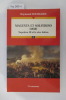MAGENTA ET SOLFERINO 1859. Napoleon III et le rêve italien.. Raymond Bourgerie 