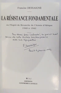 LA RESISTANCE FONDAMENTALE ou l'Esprit de Revanche de l'Armée d'Afrique 1940 à 1942.