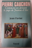 Pierre Cauchon : Comment on devient le juge de Jeanne d'Arc. Jean Favier