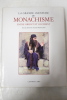La grande aventure du monachisme entre Orient et Occident. Collectif