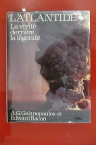 L'ATLANTIDE. La vérité derrière la légende.
