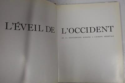 L'éveil de l'occident, L'histoire des civilisations de la méditérannée romaine à l Europe médiévale