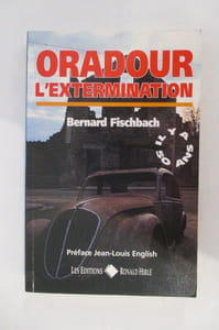 ORADOUR L'EXTERMINATION