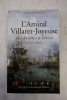 L'Amiral Villaret-Joyeuse, des Antilles à Venise 1747-1812
. Henri Ortholan