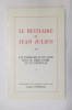 LE BESTIAIRE de JEAN JULIEN ou LES INIMITES D'UN JUGE SOUS LE DIRECTOIRE ET LE CONSULAT.. Léonce Peyrègne