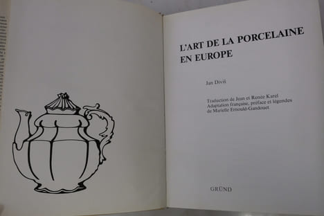 L'Art de la Porcelaine en Europe. Jan Divis & Marielle Ernould-Gandouet