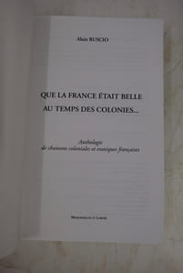 Que la France était belle au temps des colonies - Anthologie de chansons coloniales et exotiques françaises