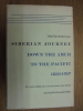 Siberian Journey Down the Amur to the pacific 1856-1857
. Perry McDonough Collins; Charles Vevier
