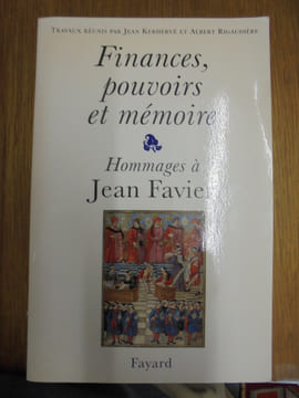 Finances, pouvoirs et mémoire: Mélanges offerts à Jean Favier
. Albert Rigaudière; Jean Kerhervé