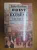 Orient Extr&ecirc;me - Une Vie en Asie. GUILLAIN (Robert)