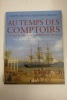 Au temps des comptoirs : Les marchands à la conquête du monde
. Chalmin, Philippe; Giraudo, Alessandro
