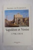 Napoléon et Venise 1796-1814.
. FOURNOUX (Amable de).
