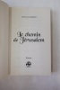 Le Chemin De Jerusalem. Jean-Luc Aubarbier