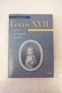 LOUIS XVII, sa vie, son agonie, sa mort - Captivité de la Famille Royale au Temple