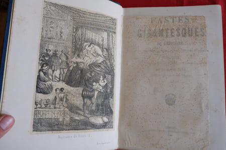 Fastes Gigantesques de l'Histoire. Mœurs, Descriptions, Peintures, Tableaux, Aventures et Nouvelles de La France Sous les Rois de la Famille d'Henri IV.