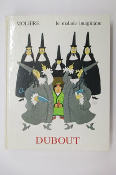 LE MALADE IMAGINAIRE. . MOLIERE / DUBOUT