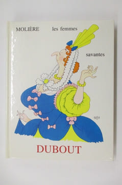 LES FEMMES SAVANTES. MOLIERE / DUBOUT