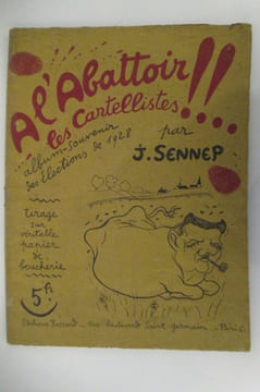 A L'ABATTOIR LES CARTELLISTE !! Album souvenir des élection de 1928. . J. Sennep