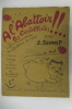 A L'ABATTOIR LES CARTELLISTE !! Album souvenir des élection de 1928. . J. Sennep