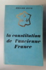 LA CONSTITUTION DE L'ANCIENNE FRANCE. Principes et lois fondamentales de la Royauté Française.. Bernard Basse