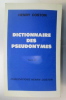 DICTIONNAIRE DES PSEUDONYMES. Tome III. Henry Coston