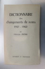 DICTIONNAIRE des CHANGEMENTS de NOMS 1957-1962. l'Archiviste Jérôme