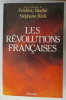 LES REVOLUTIONS FRANCAISES . Frédéric Bluche & Stéphane Rials 