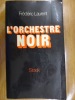 L'ORCHESTRE NOIR. Frédéric Laurent