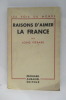 RAISONS D'AIMER LA FRANCE. . Louis Piérard 