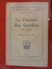 LE CHEMIN DES GARDIES
préface de Lucien Dubech. Marcel Azais