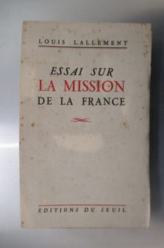 ESSAI SUR LA MISSION DE LA FRANCE. Louis Lallement