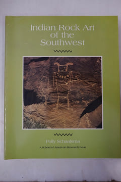 Indian Rock Art of the Southwest. Polly Schaasfsma